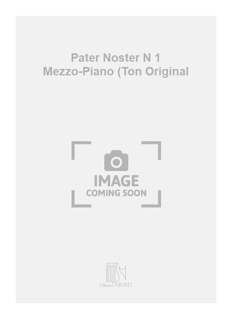 Pater Noster N 1 Mezzo-Piano (Ton Original
